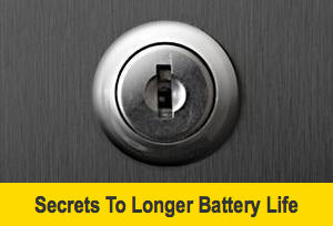 Secrets To Longer Battery Life